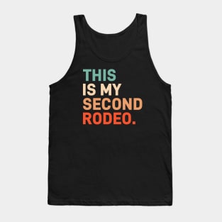 This is my second rodeo Tank Top